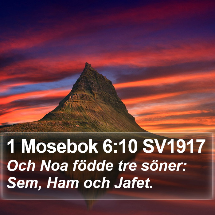 1 Mosebok 6:10 SV1917 Bible Study