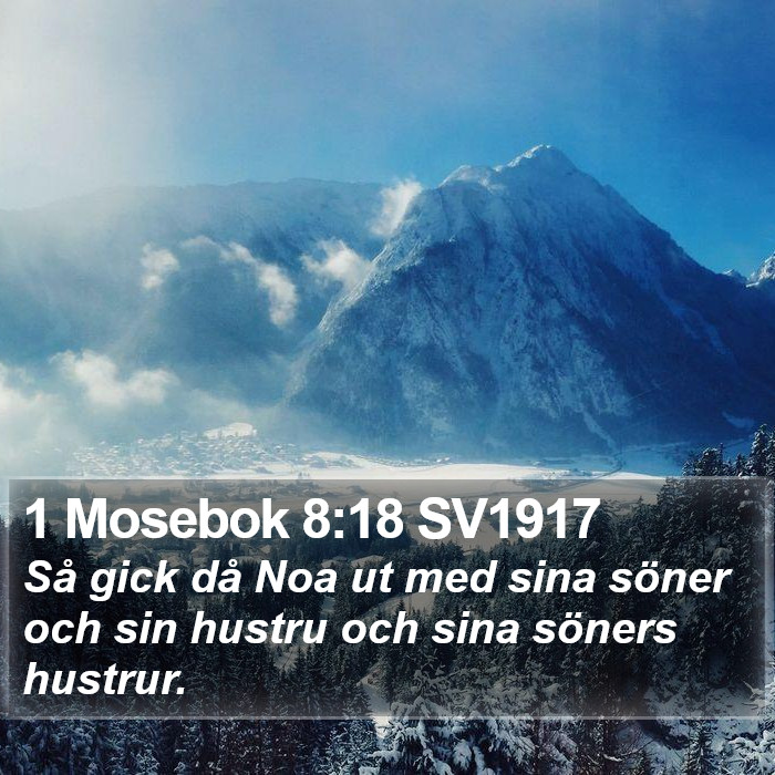 1 Mosebok 8:18 SV1917 Bible Study