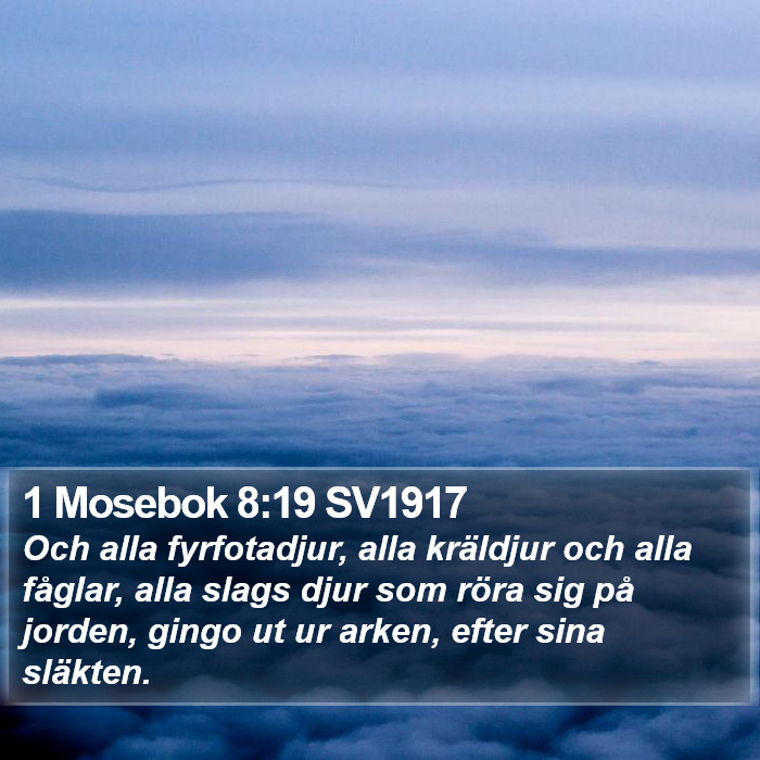 1 Mosebok 8:19 SV1917 Bible Study