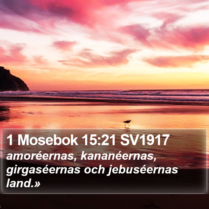 1 Mosebok 15:21 SV1917 Bible Study