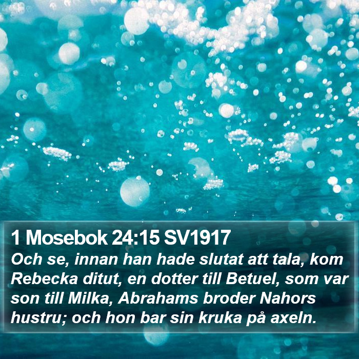 1 Mosebok 24:15 SV1917 Bible Study
