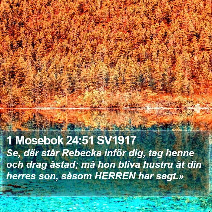 1 Mosebok 24:51 SV1917 Bible Study