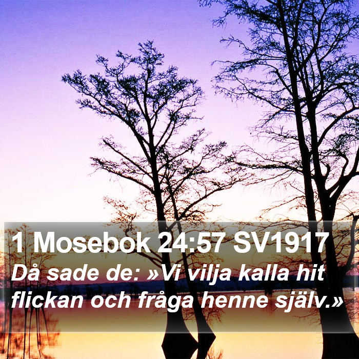 1 Mosebok 24:57 SV1917 Bible Study