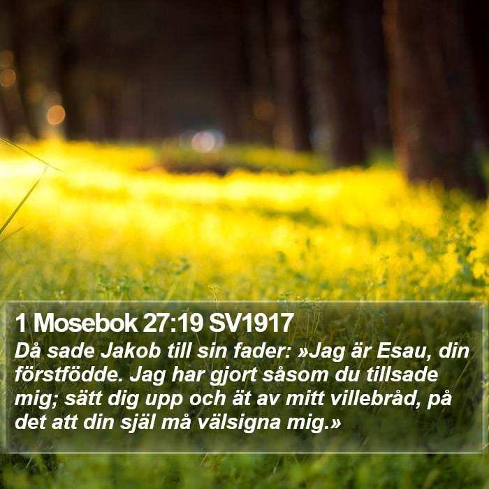 1 Mosebok 27:19 SV1917 Bible Study