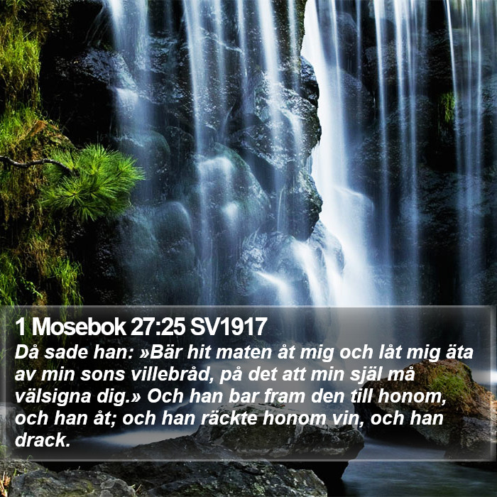 1 Mosebok 27:25 SV1917 Bible Study