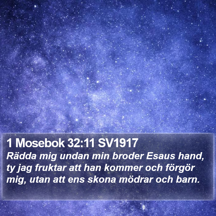 1 Mosebok 32:11 SV1917 Bible Study