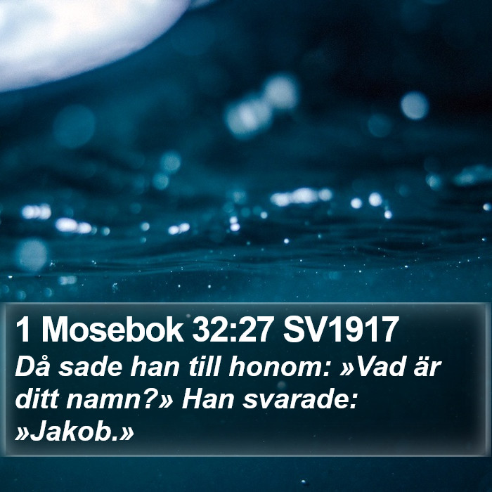 1 Mosebok 32:27 SV1917 Bible Study