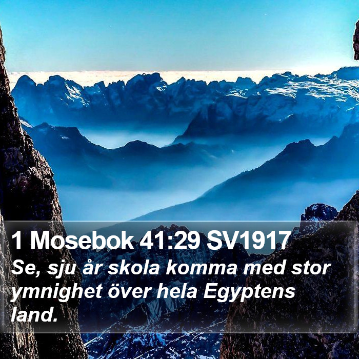 1 Mosebok 41:29 SV1917 Bible Study