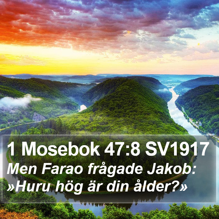 1 Mosebok 47:8 SV1917 Bible Study