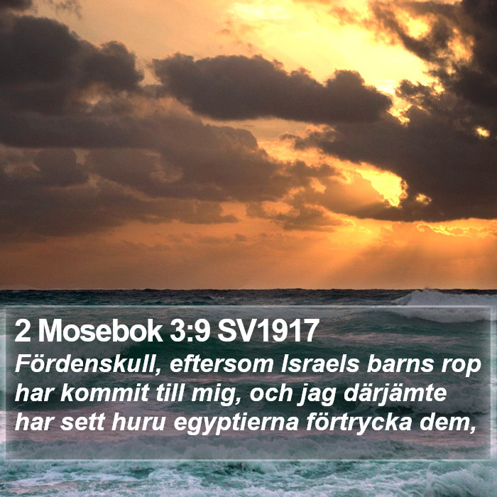 2 Mosebok 3:9 SV1917 Bible Study