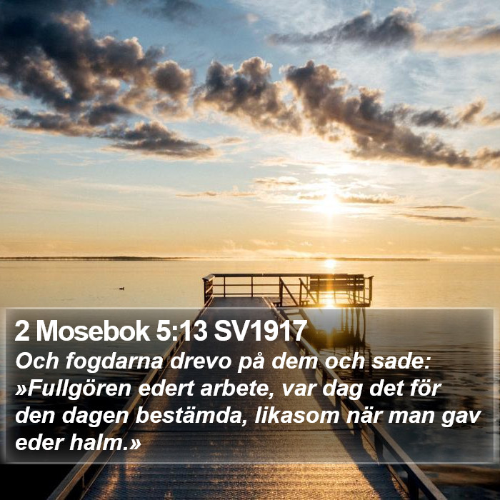 2 Mosebok 5:13 SV1917 Bible Study