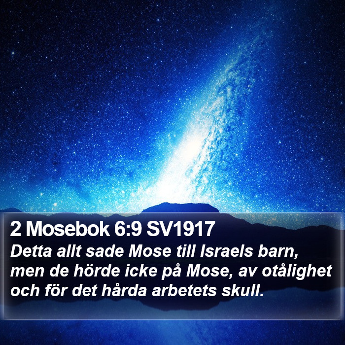2 Mosebok 6:9 SV1917 Bible Study