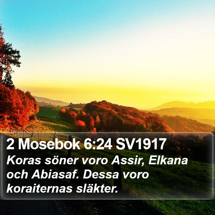 2 Mosebok 6:24 SV1917 Bible Study