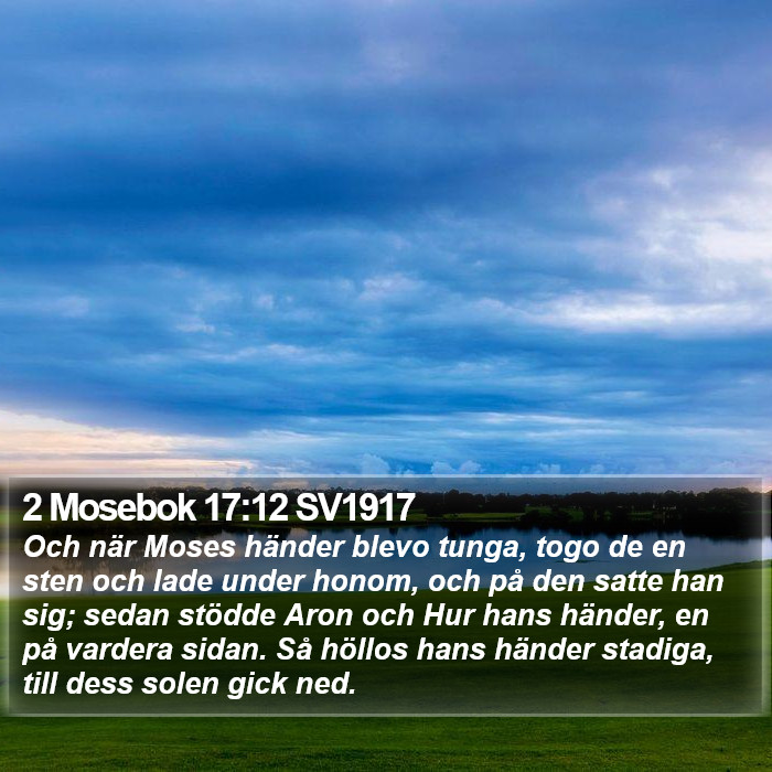 2 Mosebok 17:12 SV1917 Bible Study