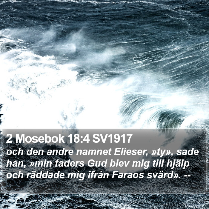 2 Mosebok 18:4 SV1917 Bible Study