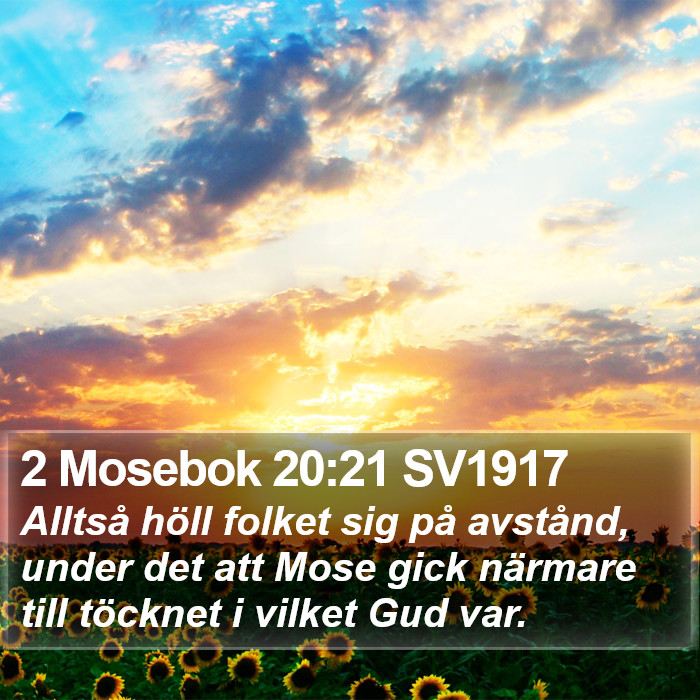 2 Mosebok 20:21 SV1917 Bible Study