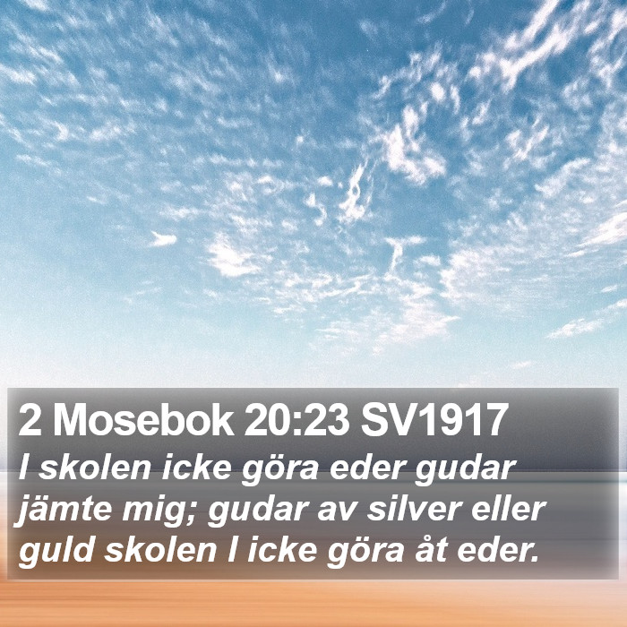 2 Mosebok 20:23 SV1917 Bible Study