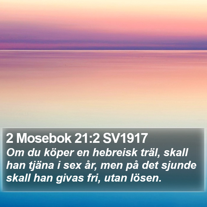 2 Mosebok 21:2 SV1917 Bible Study