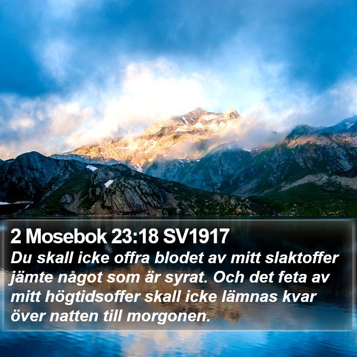 2 Mosebok 23:18 SV1917 Bible Study