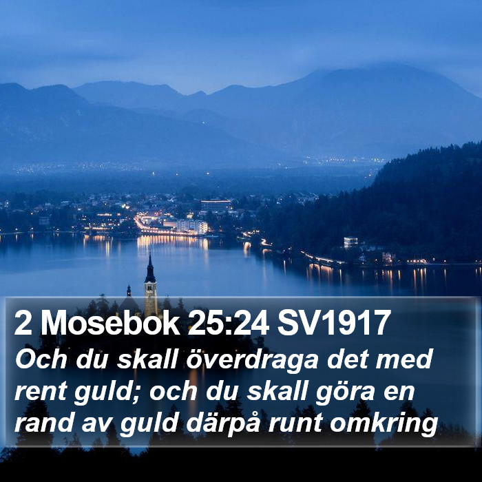 2 Mosebok 25:24 SV1917 Bible Study