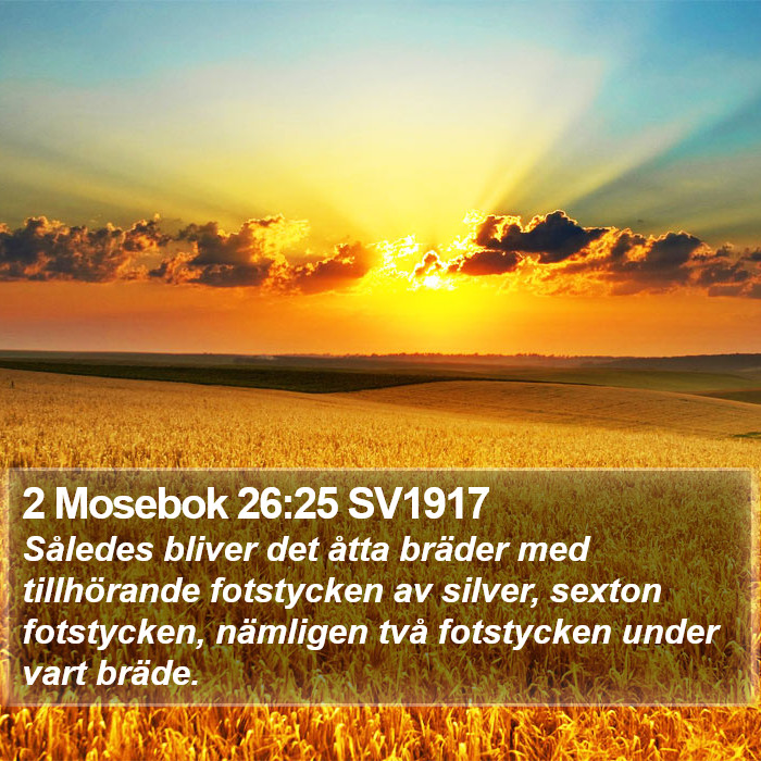 2 Mosebok 26:25 SV1917 Bible Study