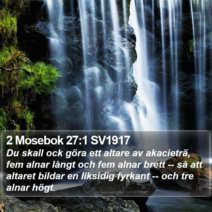 2 Mosebok 27:1 SV1917 Bible Study