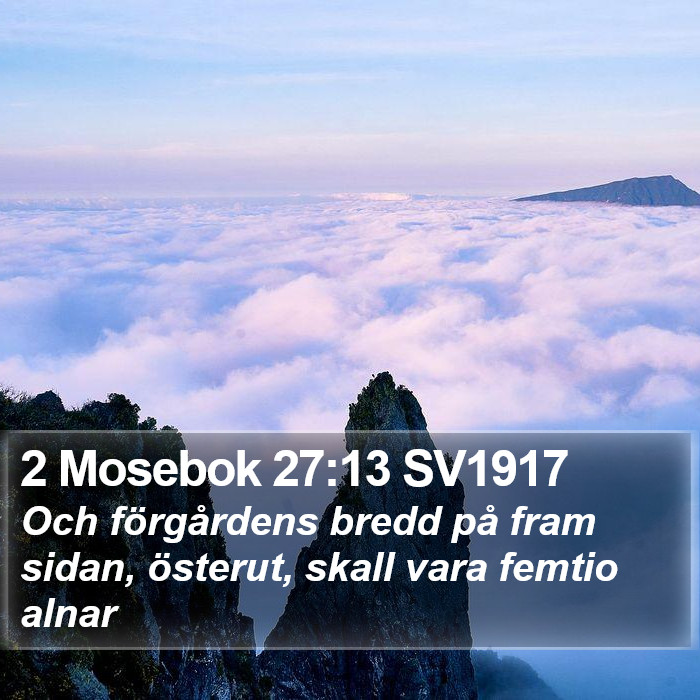 2 Mosebok 27:13 SV1917 Bible Study