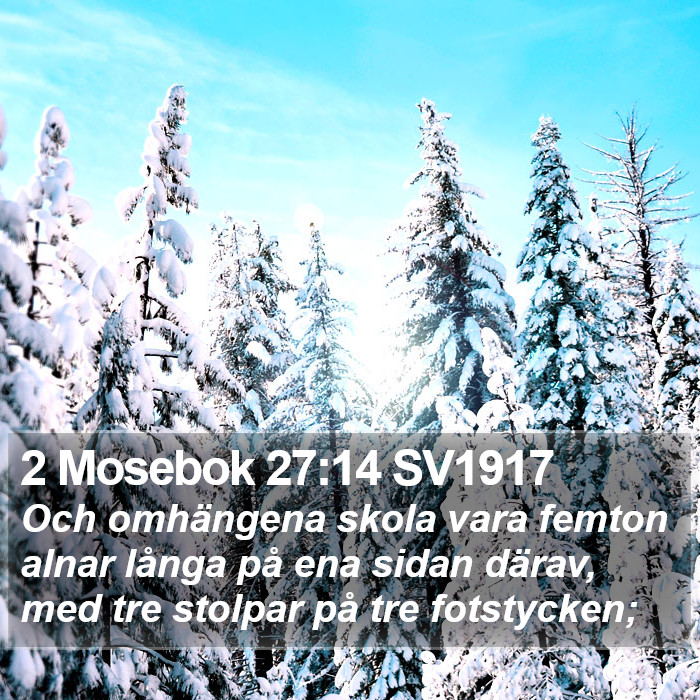 2 Mosebok 27:14 SV1917 Bible Study