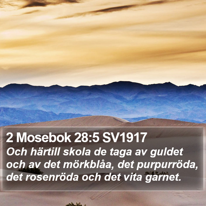 2 Mosebok 28:5 SV1917 Bible Study