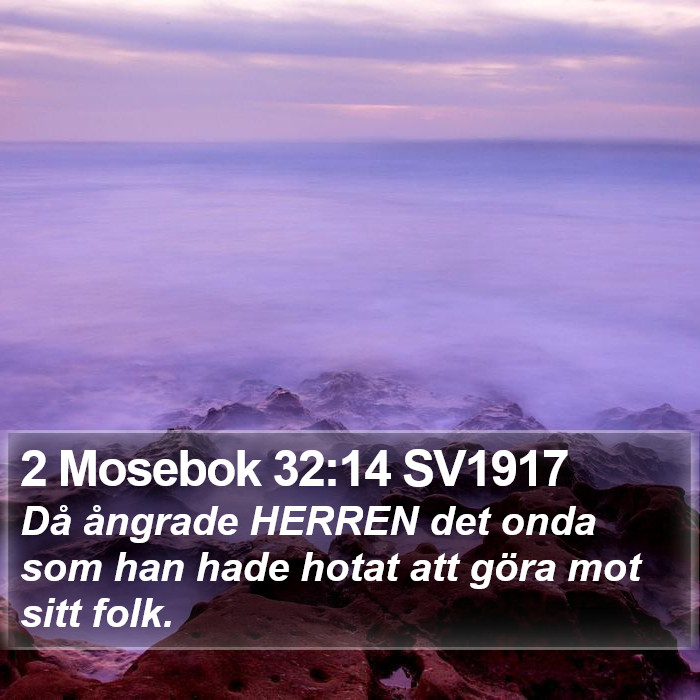2 Mosebok 32:14 SV1917 Bible Study
