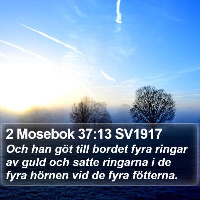 2 Mosebok 37:13 SV1917 Bible Study