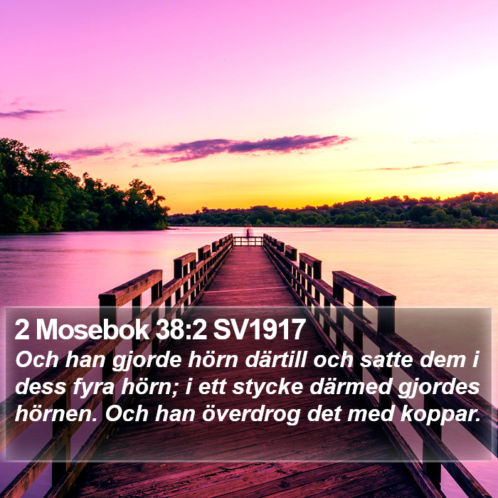 2 Mosebok 38:2 SV1917 Bible Study