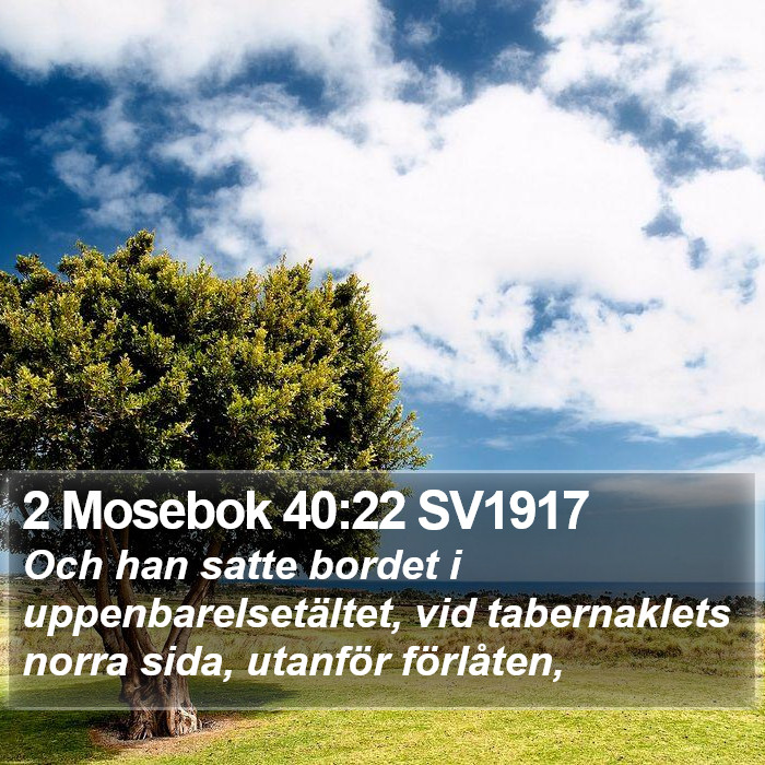 2 Mosebok 40:22 SV1917 Bible Study