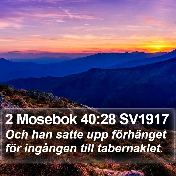 2 Mosebok 40:28 SV1917 Bible Study