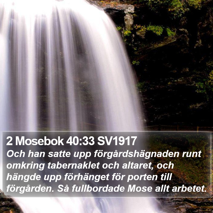 2 Mosebok 40:33 SV1917 Bible Study