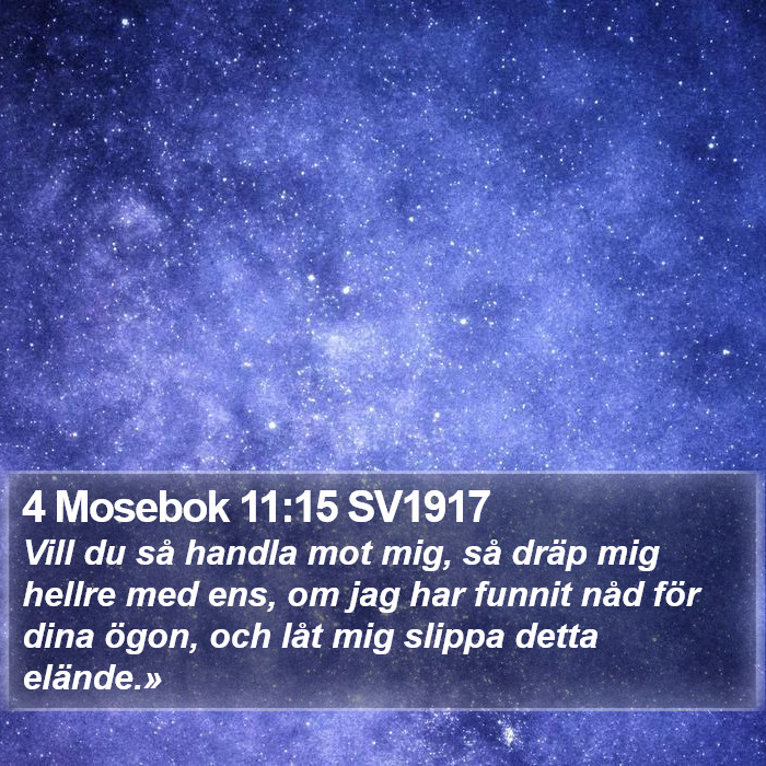4 Mosebok 11:15 SV1917 Bible Study