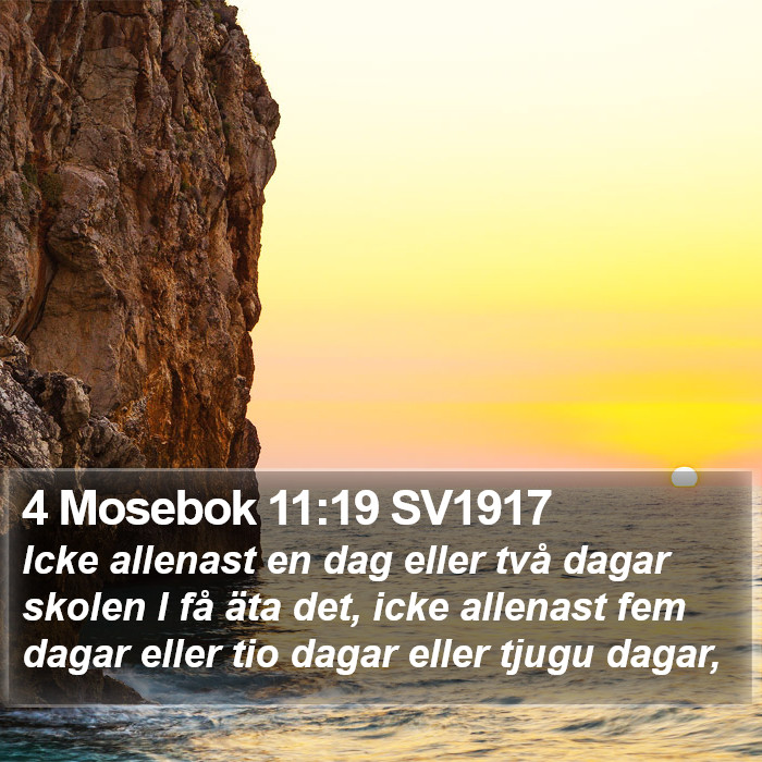 4 Mosebok 11:19 SV1917 Bible Study