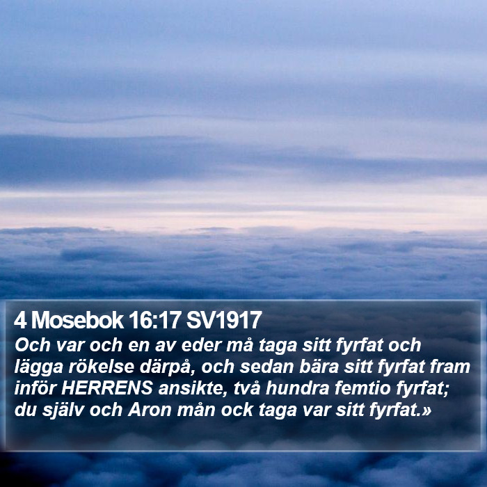 4 Mosebok 16:17 SV1917 Bible Study