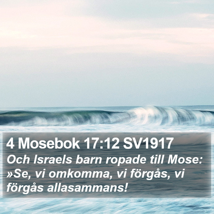 4 Mosebok 17:12 SV1917 Bible Study