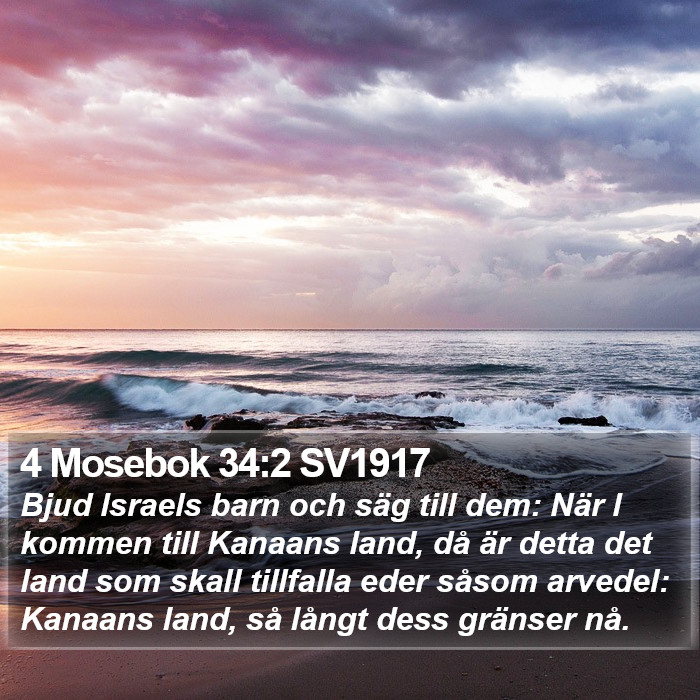 4 Mosebok 34:2 SV1917 Bible Study