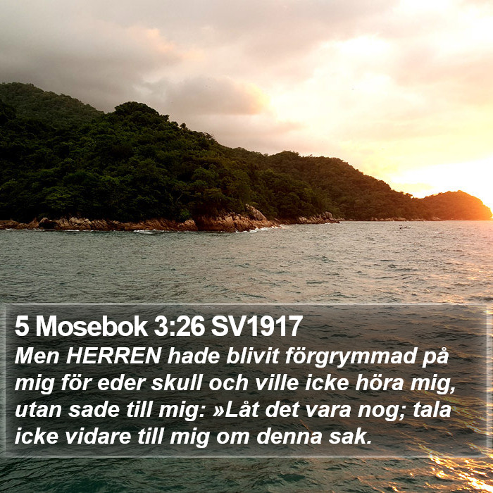 5 Mosebok 3:26 SV1917 Bible Study