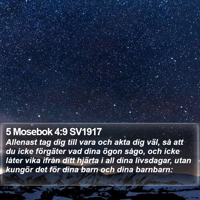 5 Mosebok 4:9 SV1917 Bible Study