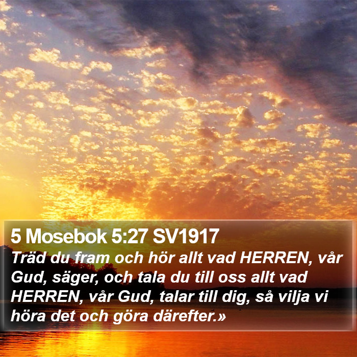 5 Mosebok 5:27 SV1917 Bible Study