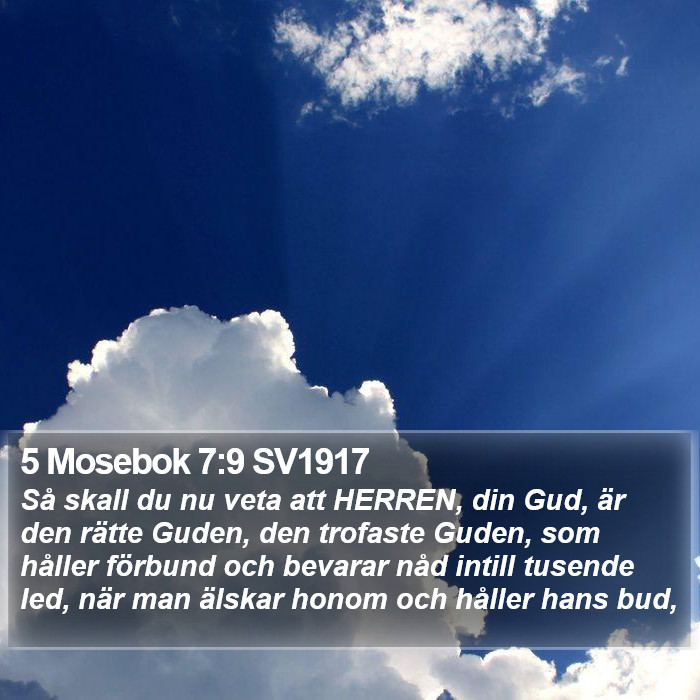 5 Mosebok 7:9 SV1917 Bible Study