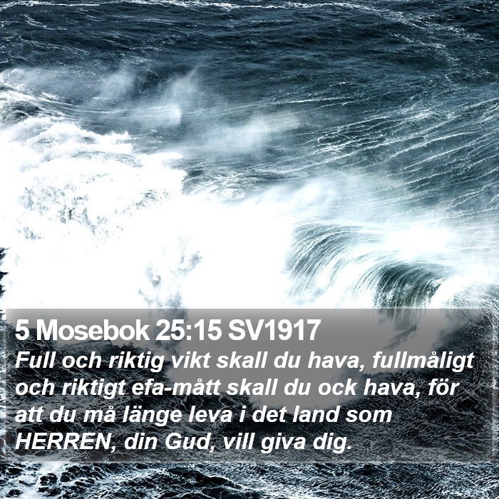 5 Mosebok 25:15 SV1917 Bible Study