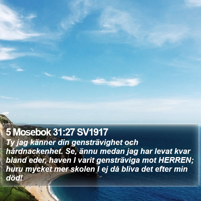 5 Mosebok 31:27 SV1917 Bible Study