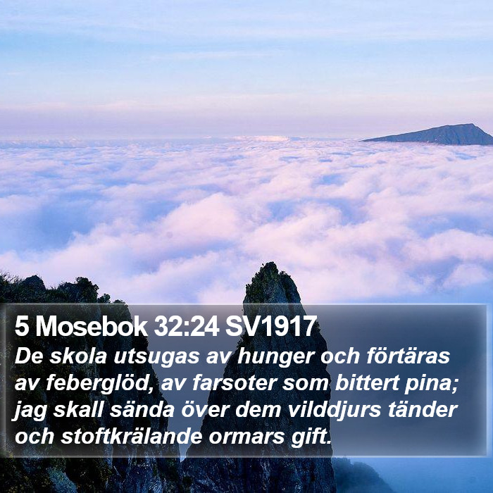 5 Mosebok 32:24 SV1917 Bible Study