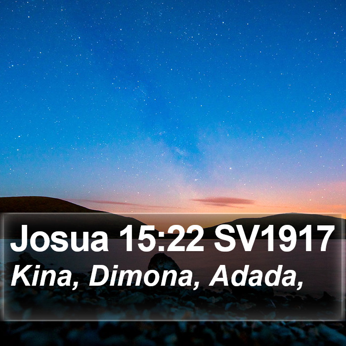Josua 15:22 SV1917 Bible Study