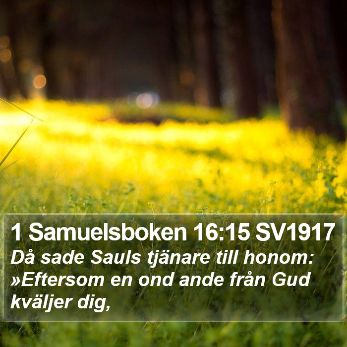 1 Samuelsboken 16:15 SV1917 Bible Study