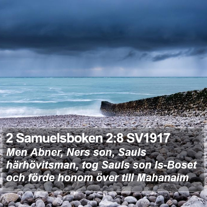 2 Samuelsboken 2:8 SV1917 Bible Study